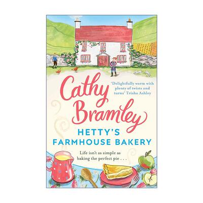 英文原版 Hetty’s Farmhouse Bakery 海蒂的农场烘焙 Cathy Bramley畅销浪漫爱情小说 英文版 进口英语原版书籍