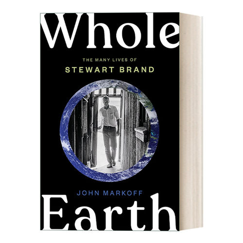 英文原版 Whole Earth 全球概览 斯图尔特·布兰德的一生 传记 John Markoff 精装 英文版 进口英语原版书籍