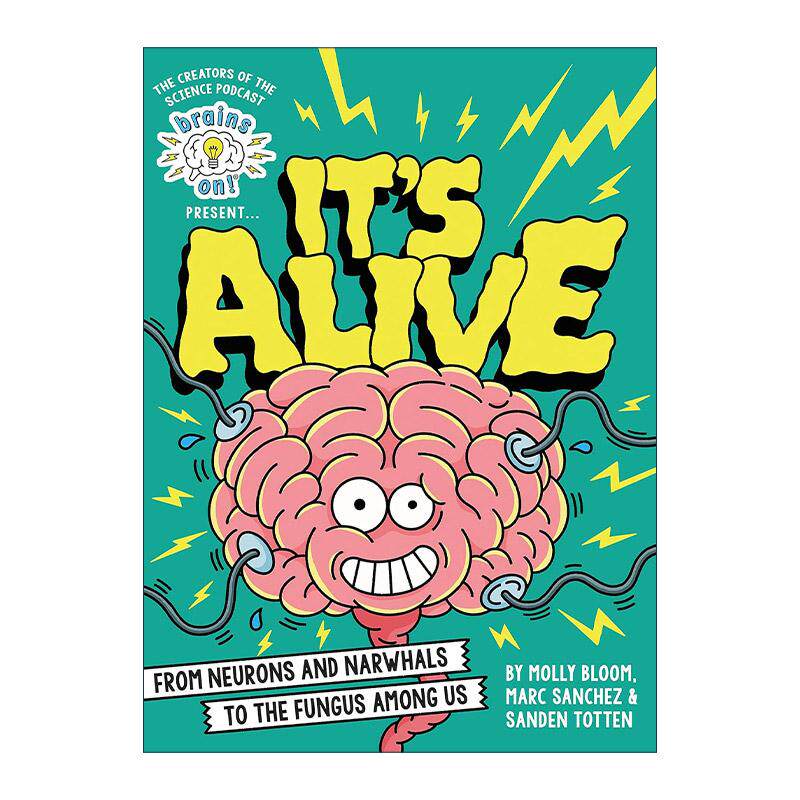 英文原版 Brains On! Presents...It's Alive 头脑风暴 从神经元和独角鲸到我们身边的真菌 精装图画书 英文版 进口英语原版书籍