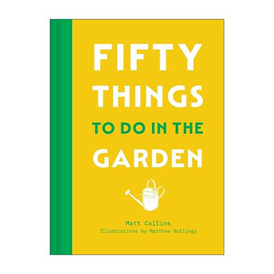 英文原版 Fifty Things to Do in the Garden 花园里的50件事 园艺实用指南 自然生活 家庭园艺 精装 英文版 进口英语原版书籍