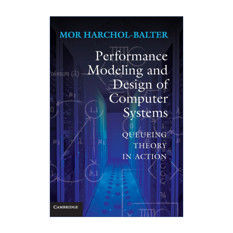 英文原版 Performance Modeling and Design of Computer Systems 计算机系统的性能建模与设计 排队论实战  精装 英文版进口书籍