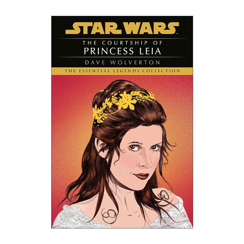 英文原版小说 Star Wars Legends The Courtship of Princess Leia 星球大战传奇 向莱娅公主求婚 新版 英文版 进口英语原版书籍