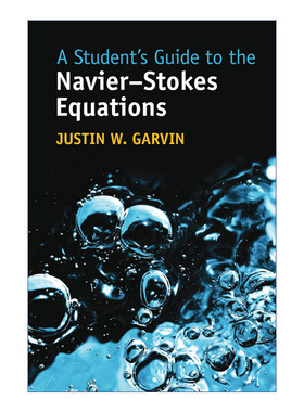 英文原版 A Student's Guide to the Navier-Stokes Equations 剑桥学生指南系列 纳维-斯托克斯Navier-Stokes方程 英文版 进口英