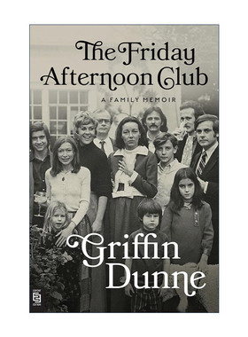 英文原版 The Friday Afternoon Club 周五下午俱乐部 Griffin Dunne格里芬·邓恩自传 好莱坞 英文版 进口英语原版书籍