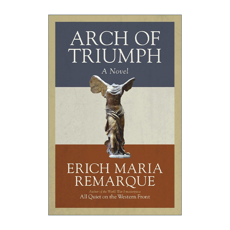 英文原版 Arch of Triumph 凯旋门 西线无战事作者Erich Maria Remarque埃里希·玛丽亚·雷马克英文版 进口英语原版书籍