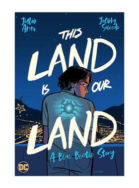 英文原版 This Land Is Our Land 这是我们的土地 蓝色甲虫的故事 青少年超级英雄漫画 Julio Anta 英文版 进口英语原版书籍