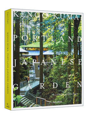 KENGO KUMA PORTLAND JAPANESE GARDEN 隈研吾与美国波特兰日式花园 建筑与景观设计书籍