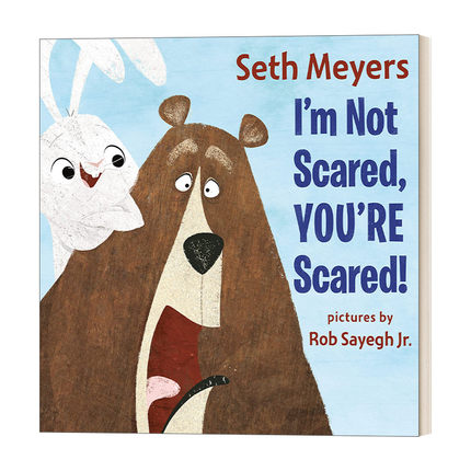 英文原版 I'm Not Scared You're Scared 我没害怕 是你害怕 儿童精装绘本 关于冒险勇敢和大胆营救趣味插画故事 英文版进口英语书