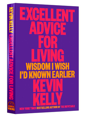 英文原版 Excellent Advice for Living 极好的生活建议 失控作者凯文凯利Kevin Kelly新作 连线创始主编 精装 英文版 进口书籍