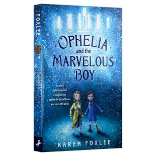 the 书籍 进口英语原版 Karen Ophelia and Foxlee Boy Marvelous 英文版 英文原版 奥菲莉亚和那个了不起 儿童友谊幻想小说 男孩