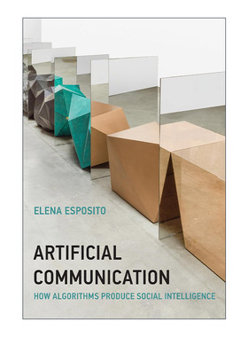 英文原版 Artificial Communication 人工沟通与法 算法如何生产社会智能 计算机 精装 Elena Esposito 英文版 进口英语原版书籍