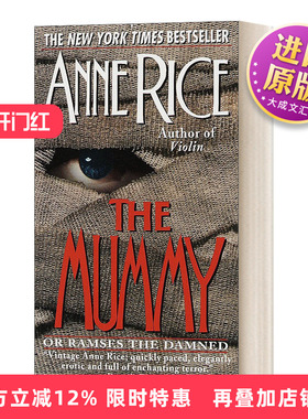 英文原版 The Mummy or Ramses the Damned 木乃伊或受诅咒的拉美西斯 吸血鬼编年史经典畅销作家Anne Rice 英文版 进口英语书籍