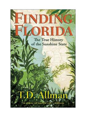 英文原版 Finding Florida 寻找佛罗里达 现代综合史 美国国家图书奖长名单 T.D. Allman 英文版 进口英语原版书籍