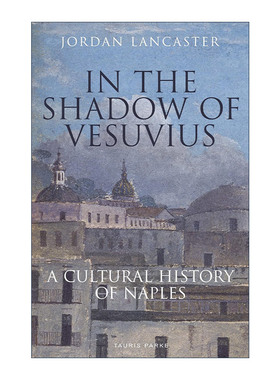 英文原版 In the Shadow of Vesuvius 威苏维火山的阴影下 那不勒斯文化史 英文版 进口英语原版书籍