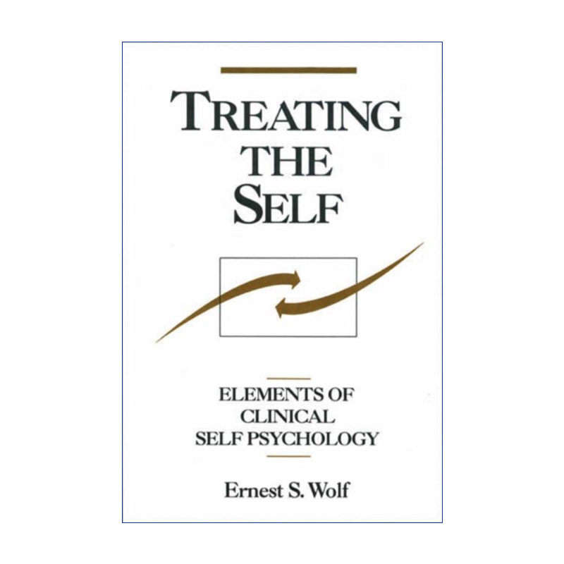 英文原版 Treating the Self 治疗自体  临床自体心理学要素 英文版 进口英语原版书籍