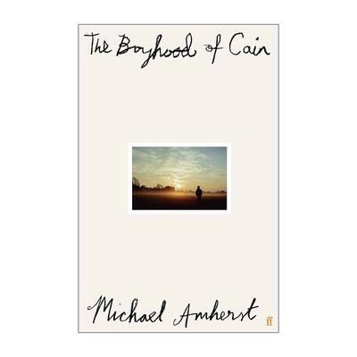 英文原版 The Boyhood of Cain 该隐的少年时代 Michael Amherst 成长小说 英文版 进口英语原版书籍