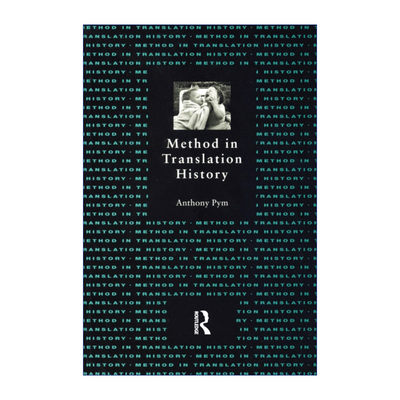 英文原版 Method in Translation History 翻译史研究方法 墨尔本大学Anthony Pym教授 英文版 进口英语原版书籍