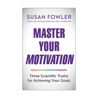 英文原版 Master Your Motivation 掌握你的动机 实现目标的三个科学真理 生产微服务作者Susan Fowler英文版 进口英语原版书籍