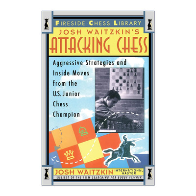 英文原版 Attacking Chess 进攻棋  学习的艺术作者 国际象棋奇才Josh Waitzkin 乔希维茨金实战对局 英文版 进口英语原版书籍