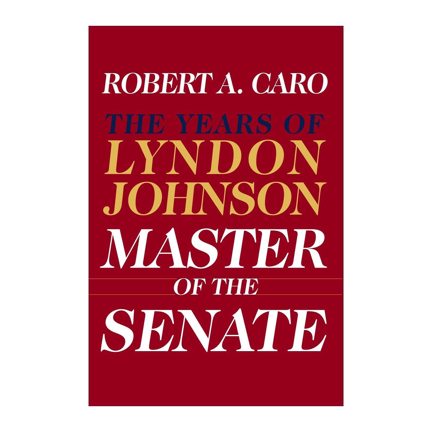 英文原版 Master of the Senate 参议院之主 林登·约翰逊传 卷三 罗伯特·A·卡洛 精装 英文版 进口英语原版书籍