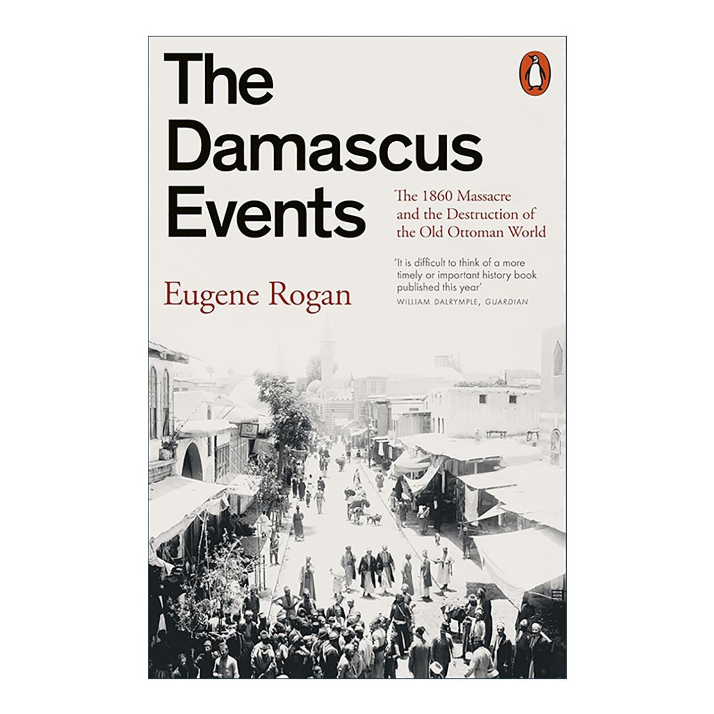 英文原版 The Damascus Events 大马士革事件 1860年大屠杀与现代中东的形成 英文版 进口英语原版书籍