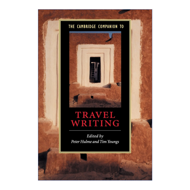 英文原版 The Cambridge Companion to Travel Writing 剑桥文学指南 旅行游记研究 英文版 进口英语原版书籍
