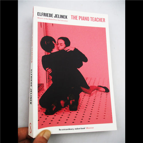 The Piano Teacher 英文原版小说 钢琴教师 诺贝尔文学奖得主 Elfriede Jelinek 埃尔弗里德耶利内克 英文版进口原版英语书籍