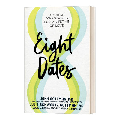 英文原版 Eight Dates 八次约会 创造一生的亲密关系 精装 John Gottman 约翰戈特曼 英文版 进口英语原版书籍