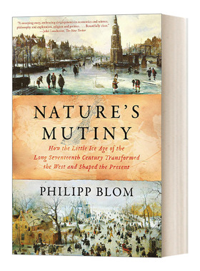 英文原版 Nature's Mutiny 大自然的反叛 17世纪的小冰川期如何塑造西方 欧洲历史 英文版 进口英语原版书籍