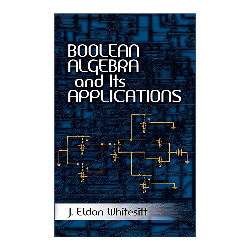 英文原版 Boolean Algebra and Its Applications 布尔代数及其应用 数学教授J. Eldon Whitesitt 英文版 进口英语原版书籍