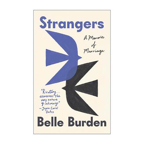 英文原版 Strangers 陌生人 Belle Burden婚姻回忆录 纽约时报专栏文章 女性自我觉醒 英文版 进口英语原版书籍