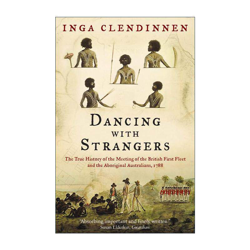 英文原版 Dancing With Strangers 与陌生人共舞 英国舰队与澳大利亚原住民的真实故事 英文版 进口英语原版书籍