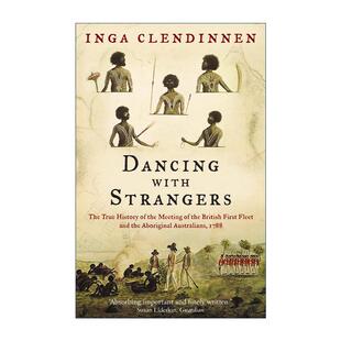 Strangers 与陌生人共舞 进口英语原版 Dancing 书籍 英文版 With 真实故事 英文原版 英国舰队与澳大利亚原住民