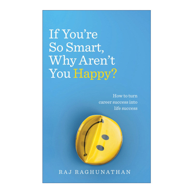 英文原版 If You're So Smart Why Aren't You Happy 幸福的科学 如何获得持久幸福力 拉杰·洛格纳汗 英文版 进口英语原版书籍