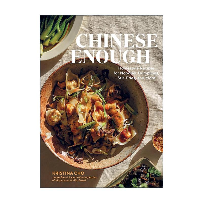 英文原版 Chinese Enough 中式家常菜 精装 詹姆斯比尔德奖获奖华裔料理师Kristina Cho作品 英文版 进口英语原版书籍