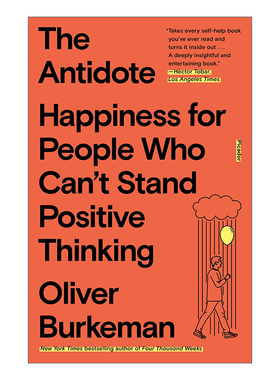 英文原版 The Antidote Happiness for People Who Can't Stand Positive Thinking解药 不能忍受积极思维的人如何获得幸福 英文版