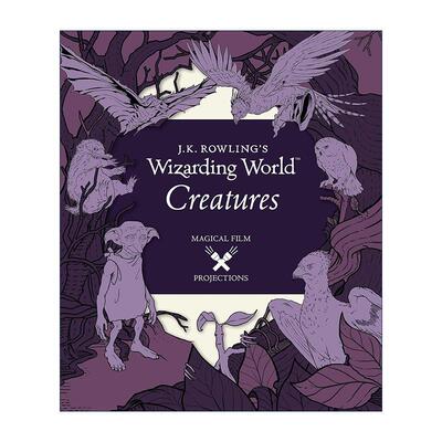 英文原版 J.K. Rowling’s Wizarding World Magical Film Projections Creatures 罗琳的魔法世界 生物 精装 进口英语原版书籍