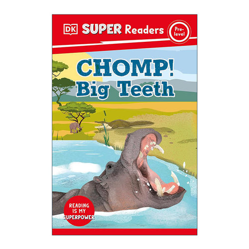 英文原版 DK Super Readers Pre-Level  Chomp! Big Teeth DK超级读者分级读物初级 大牙齿 幼儿启蒙科普百科读物 进口英语书籍