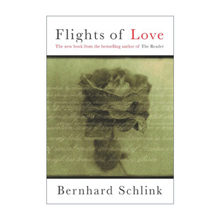 英文原版 Flights of Love 爱之逃遁 短篇小说集 朗读者作者本哈德·施林克 Bernhard Schlink 英文版 进口英语原版书籍