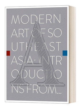 英文原版 Modern Art of Southeast Asia Introductions from A to Z 东南亚现代艺术入门 新加坡国家美术馆 英文版 进口英语书
