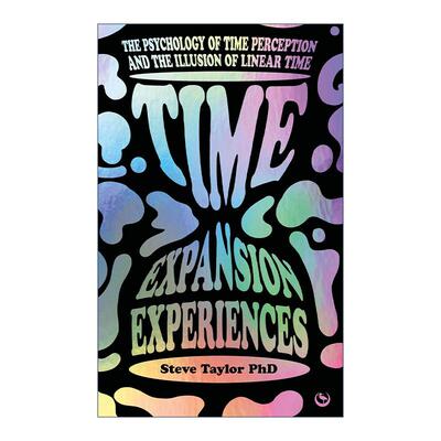 英文原版 Time Expansion Experiences 时间扩展体验 时间感知的心理学和线性时间的错觉 Steve Taylor 英文版 进口英语原版书籍
