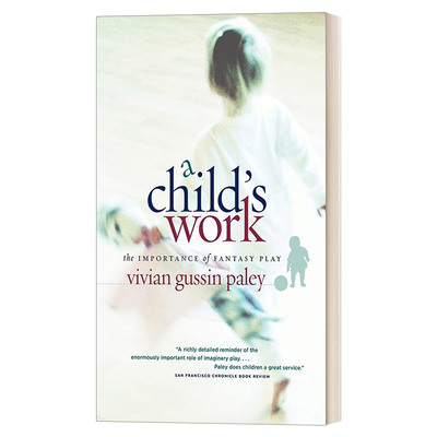 英文原版 A Child's Work 游戏是孩子的功课 幻想游戏的重要性 儿童心理健康 心理学 教育 Vivian Gussin Paley 进口英语原版书籍
