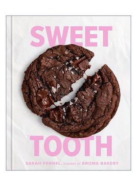 英文原版 Sweet Tooth 甜牙 100种甜品烘焙美食食谱 面包糕点 精装 Sarah Fennel 英文版 进口英语原版书籍
