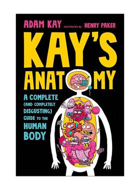 英文原版 Kay's Anatomy 凯的解剖学 人体指南完整版 儿童趣味医学科普 疼痛难免作者亚当·凯 英文版 进口英语原版书籍