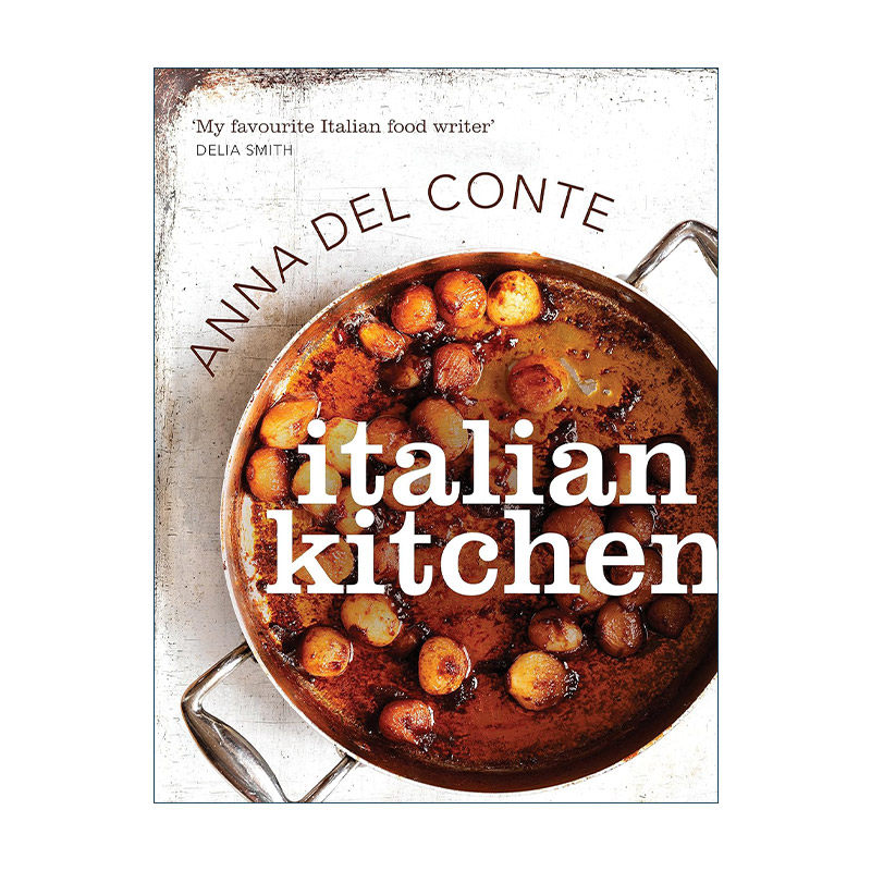英文原版 Italian Kitchen 安娜·德尔·孔蒂的经典意大利食谱 精装 英文版 进口英语原版书籍