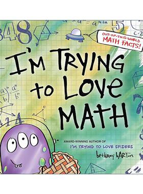 英文原版 I'm Trying to Love Math 我努力爱数学 儿童科普百科精装绘本 儿童选择奖得主贝萨妮·巴顿 英文版 进口英语原版书籍