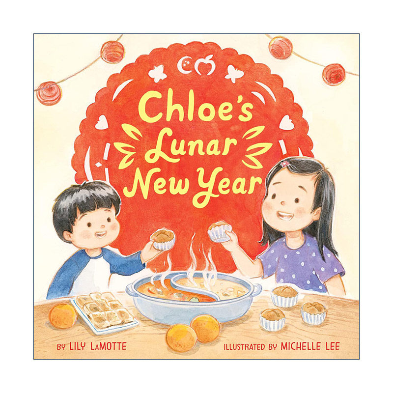 英文原版 Chloe’s Lunar New Year 克洛伊的中国新年 精装绘本 英文版 进口英语原版书籍