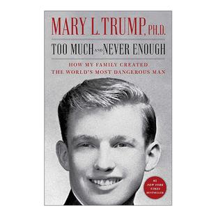 and 书籍 进口英语原版 家人如何创造了世界上危险 Too Much 人 Enough Never 英文版 英文原版 永不满足 特朗普侄女回忆录 我