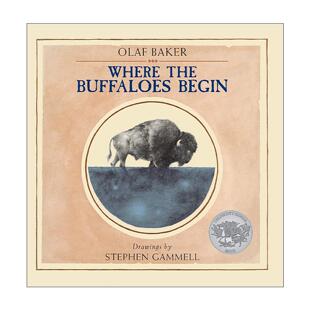 英文原版 Where the Buffaloes Begin 水牛出发的地方 奥拉夫·贝克 凯迪克奖得主斯蒂芬·甘默尔插画 精装 进口英语原版书籍