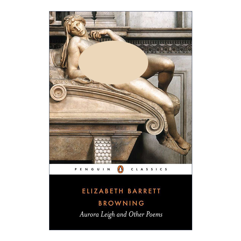 英文原版 Aurora Leigh and Other Poems Penguin Classics 奥罗拉·利 与其他诗歌选集 Elizabeth Barrett Browning勃朗宁夫人